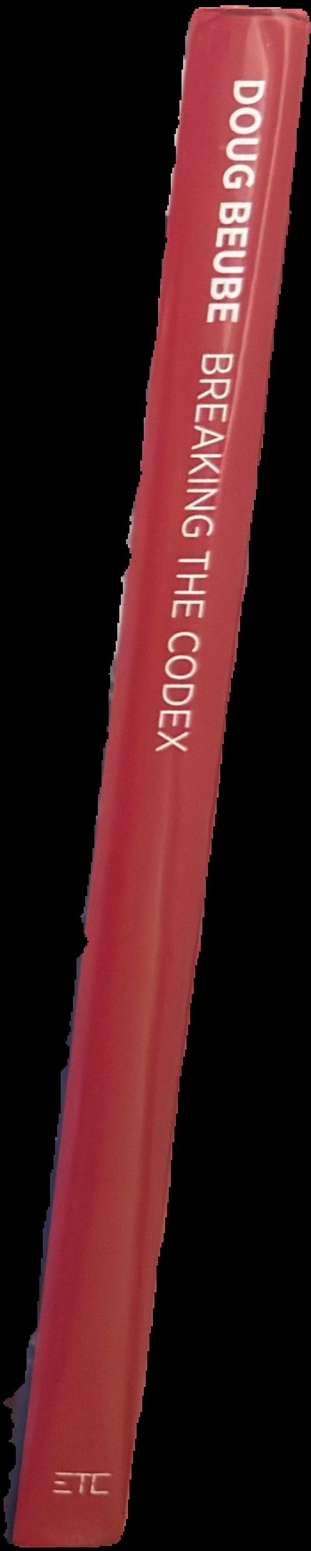 Doug Beube : breaking the codex : bookwork, collage and mixed media spine