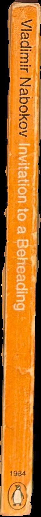 Invitation to a beheading / a novel by Vladimir Nabokov ; translated from the Russian by Dmitri Nabokov in collaboration with the author spine