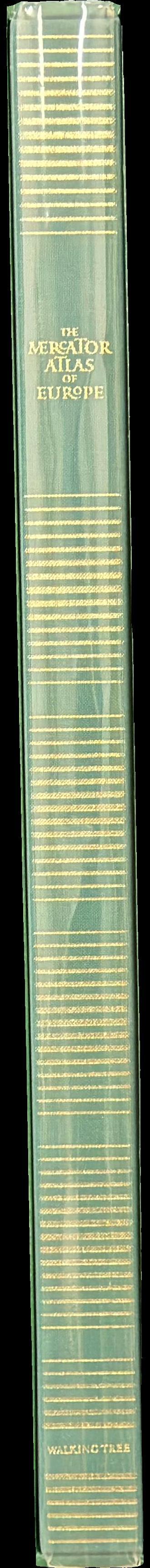 The Mercator atlas of Europe : facsimile of the maps by Gerardus Mercator contained in the Atlas of Europe, circa 1570-1572 ; edited by Marcel Watelet ; with contributions by James R. Akerman, Peter M. Barber, Arthur Dürst, Mireille Pastoureau, Marcel Watelet spine