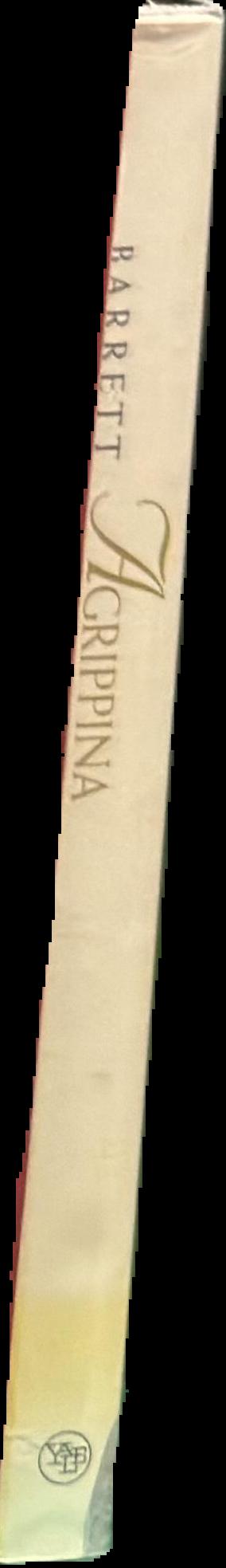 Agrippina : sex, power, and politics in the early empire spine