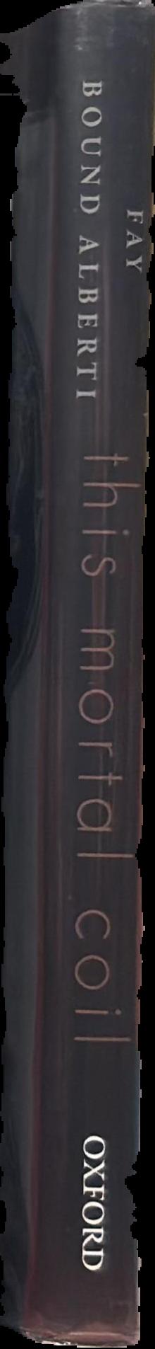 This mortal coil : the human body in history and culture spine