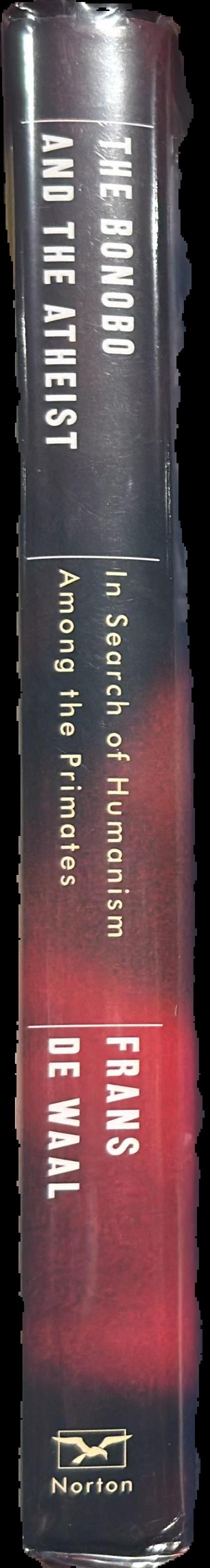 The bonobo and the atheist : in search of humanism among the primates spine