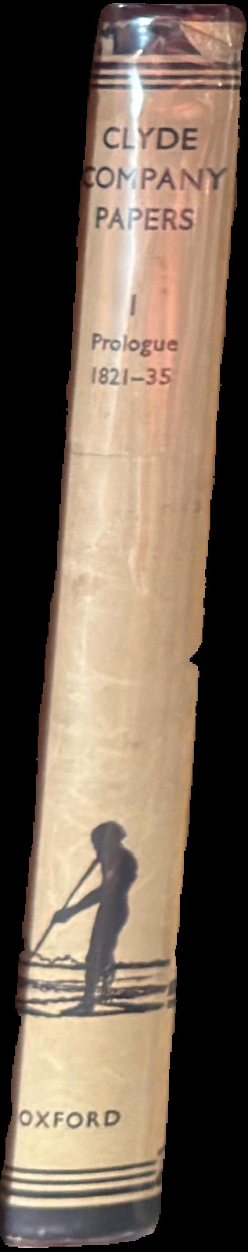 Clyde Company papers : I prologue 1821-35 spine