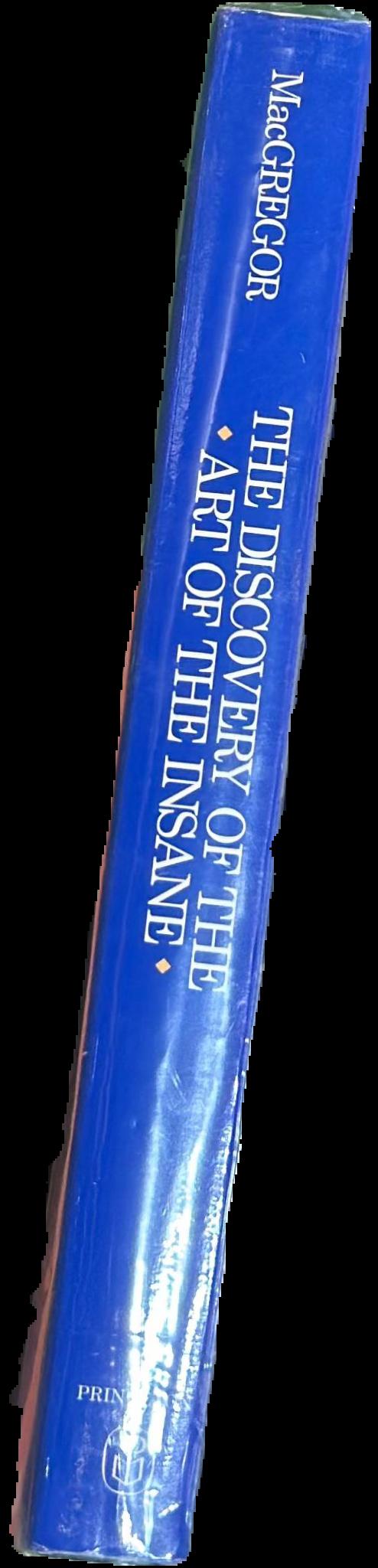 The discovery of the art of the insane / John M. MacGregor spine