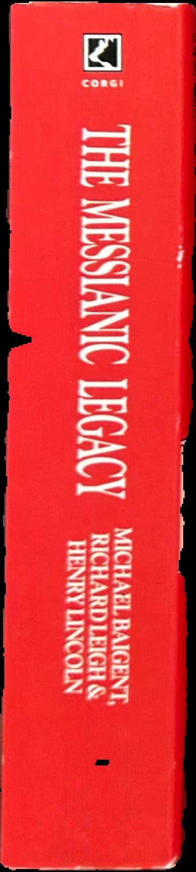 The messianic legacy / Michael Baigent ; Richard Leigh ; and Henry Lincoln spine