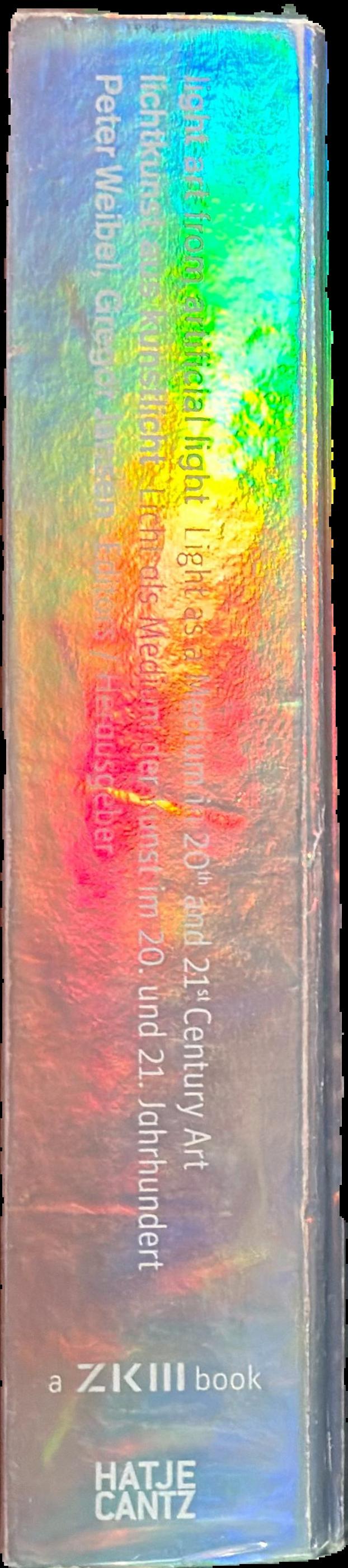 Light art from artificial light : light as a medium in 20th and 21st Century art spine