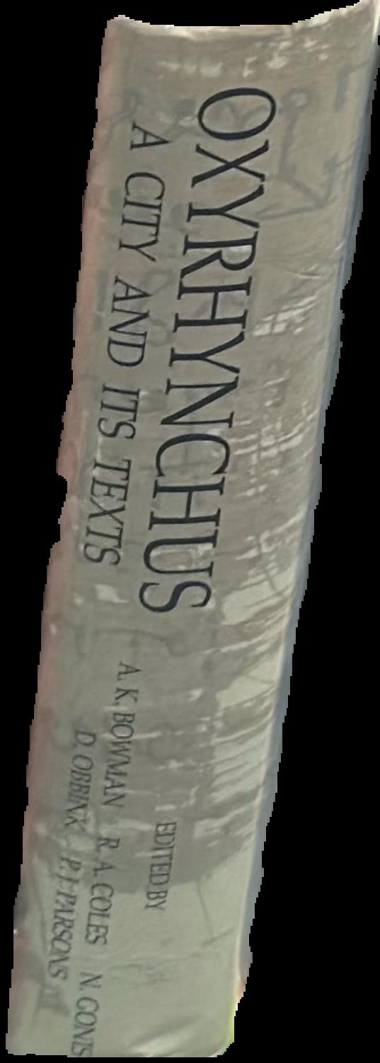 Oxyrhynchus : a city and its texts spine