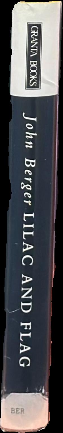 Lilac and flag : an old wives' tale of a city / John Berger spine