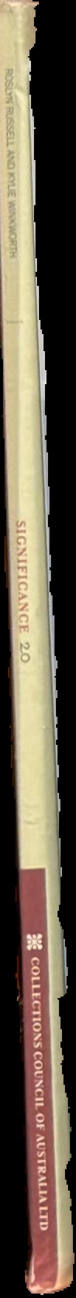 Significance 2.0 : a guide to assessing the significance of collections spine