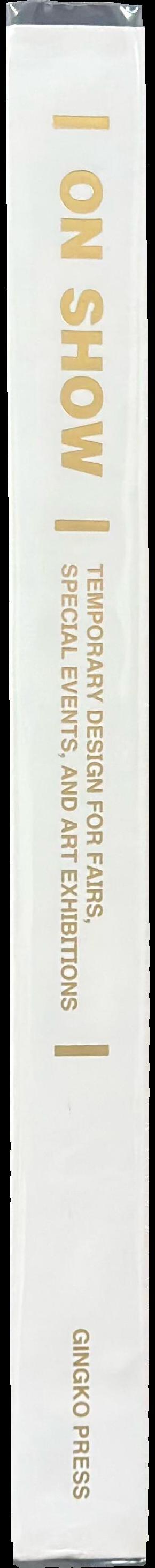 On show : temporary design for fairs, special events, and art exhibitions spine
