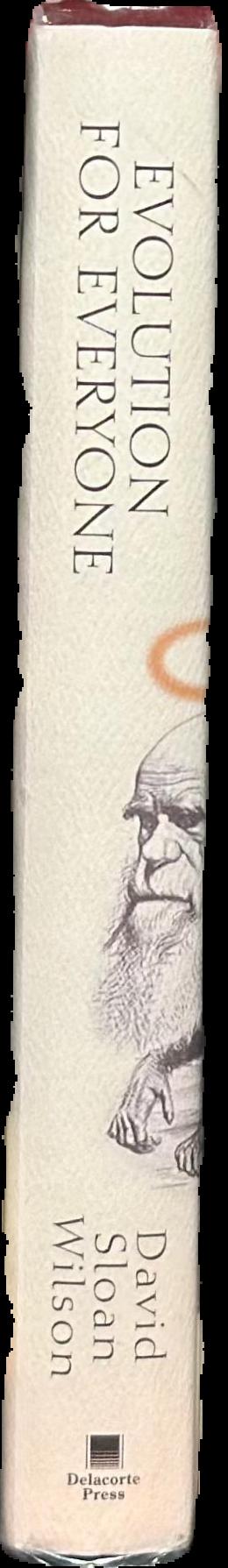 Evolution for everyone : how Darwin's theory can change the way we think about our lives spine