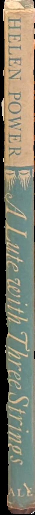 A lute with three strings / Helen Power ; selected and introduced by Clive Sansom spine