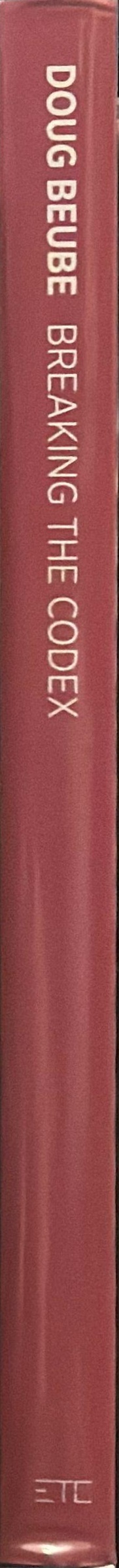 Doug Beube : breaking the codex : bookwork, collage and mixed media spine