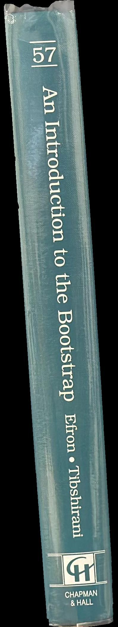 An introduction to the bootstrap / Bradley Efron, Robert J. Tibshirani spine