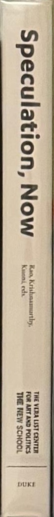 Speculation, now : essays and artwork spine