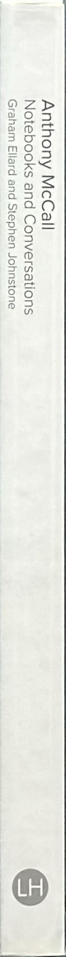 Anthony McCall : notebooks and conversations spine