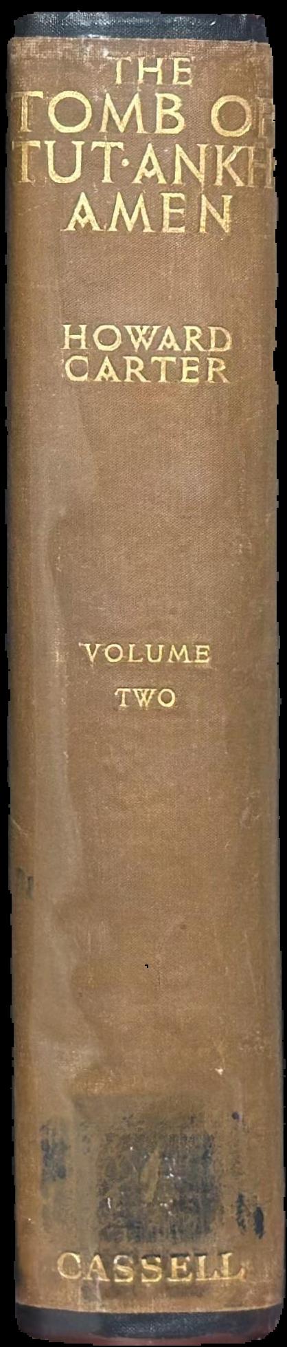 The tomb of Tut-Ankh-Amen : discovered by the late Earl of Carnarvon and Howard Carter : volume II / by Howard Carter with appendices by Douglas E. Derry [and 4 others] ; with illustrations from photographs by Harry Burton spine