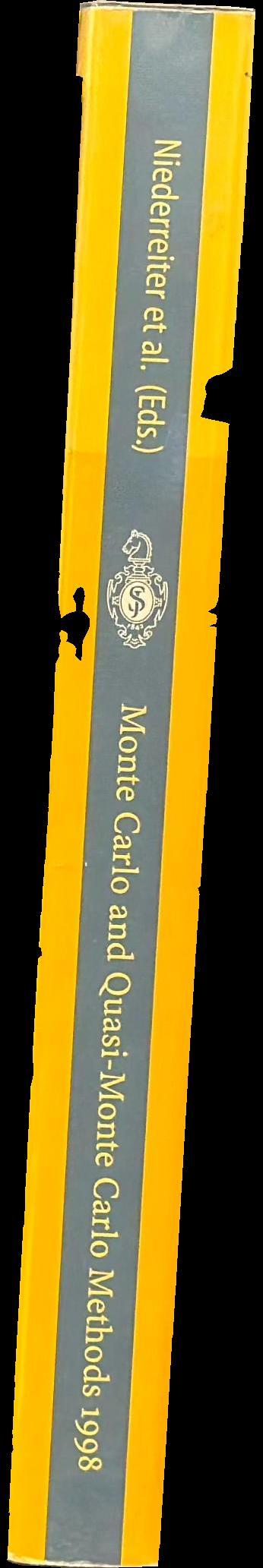 Monte Carlo and Quasi-Monte Carlo methods 1998 : proceedings of a conference at the Claremont Graduate University, Claremont, California, USA, June 22-26, 1998 spine