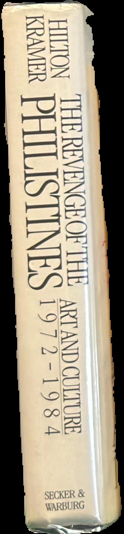 The revenge of the Philistines : art and culture, 1972-1984 spine