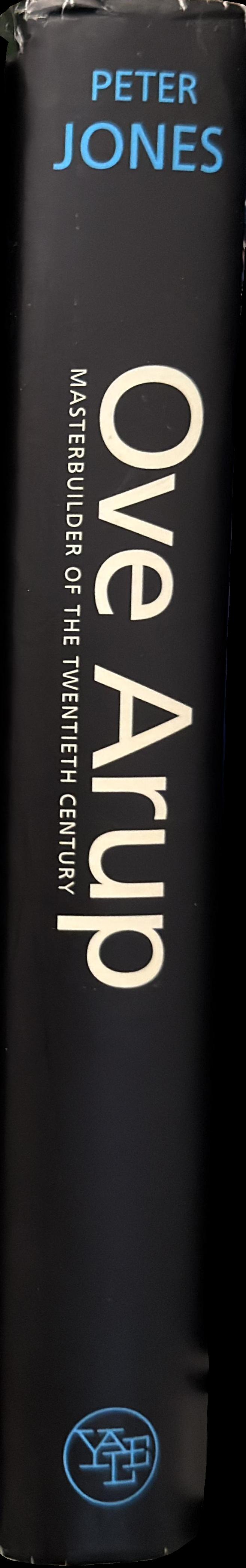 Ove Arup : Masterbuilder of the twentieth century spine