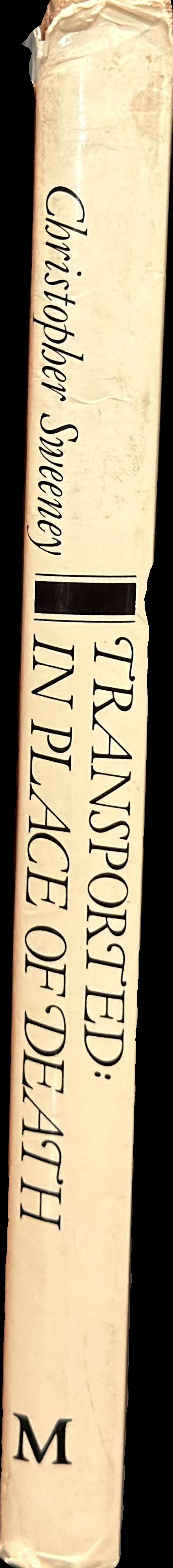 Transported : in place of death : convicts in Australia spine