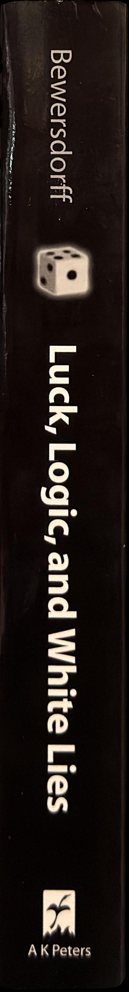 Luck, logic, and white lies : the mathematics of games spine