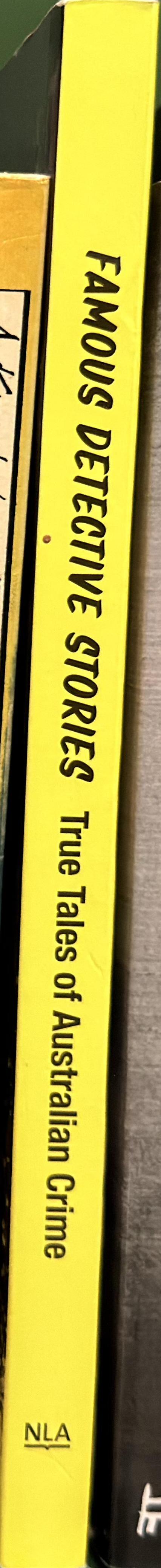 Famous detective stories : true tales of Australian crime spine