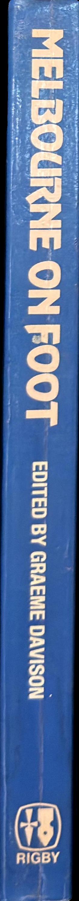 Melbourne on foot : 15 walks through historic Melbourne spine