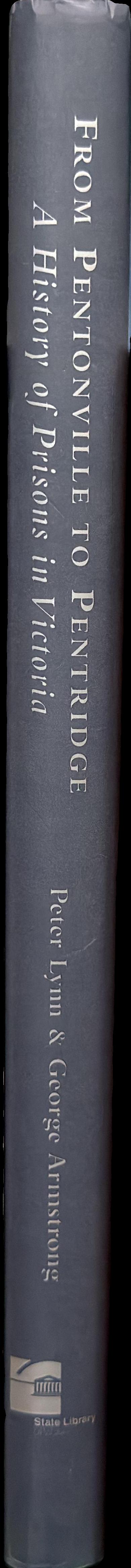 From Pentonville to Pentridge : a history of prisons in Victoria spine