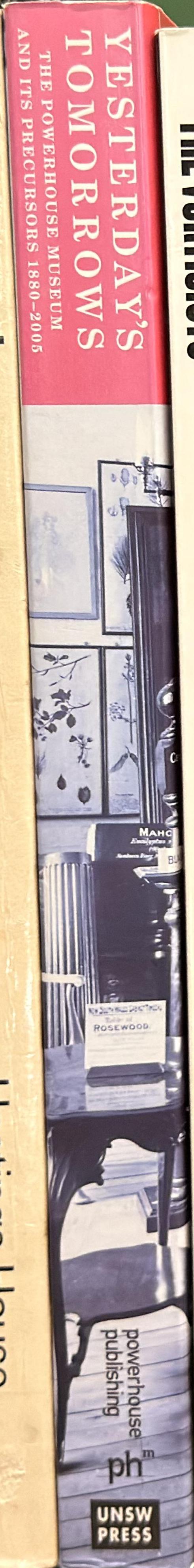 Yesterday's tomorrows : the Powerhouse Museum and its precursors 1880-2005 spine