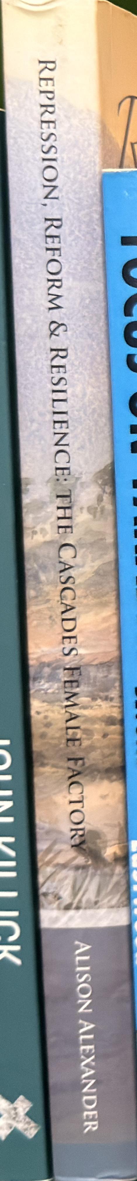 Repression, reform & resilience : a history of the Cascades Female Factory spine