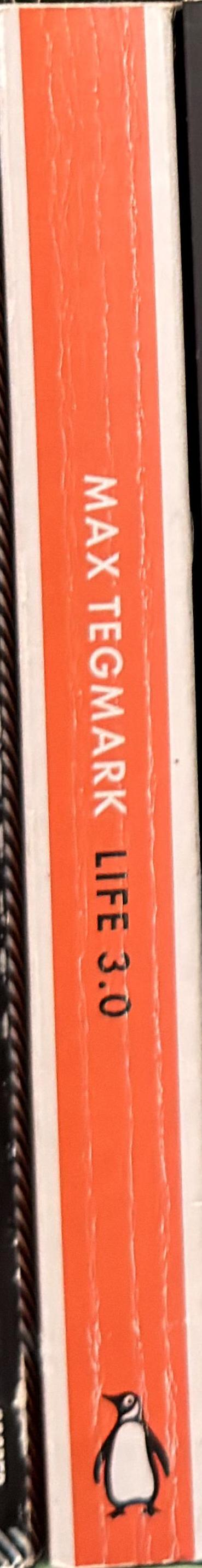 Life 3.0 : being human in the age of artificial intelligence spine