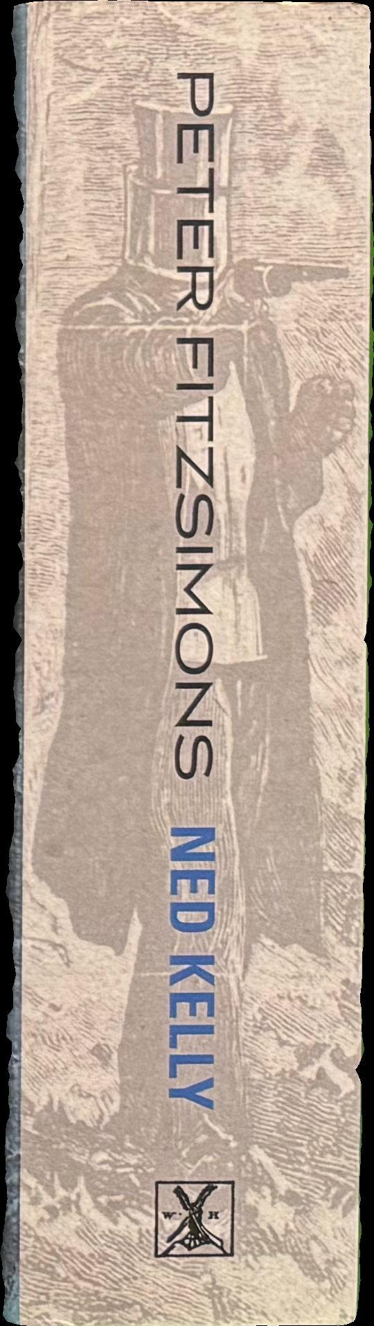 Ned Kelly : the story of Australia's most notorious legend spine