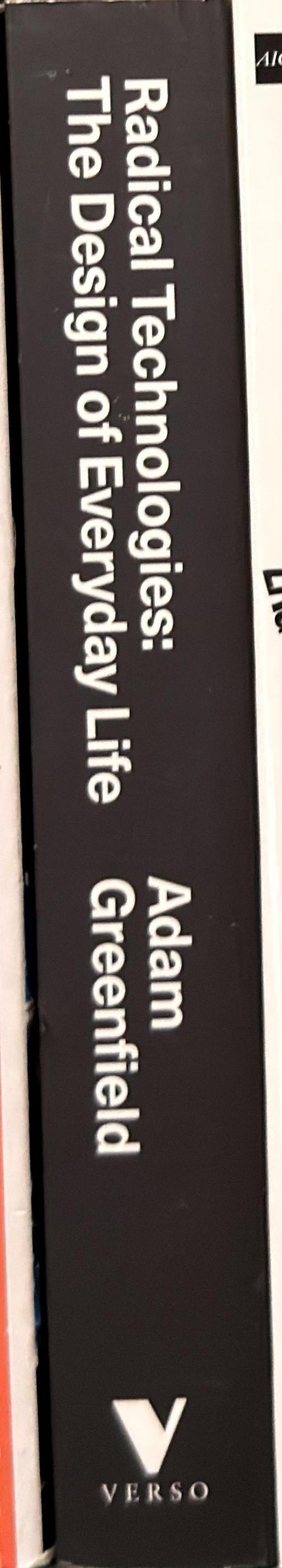 Radical technologies : the design of everyday life spine