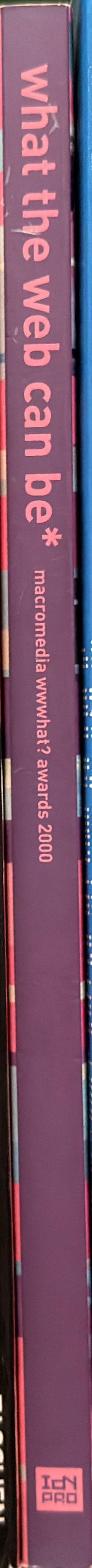 What the web can be : Macromedia WWWhat? awards 2000 spine