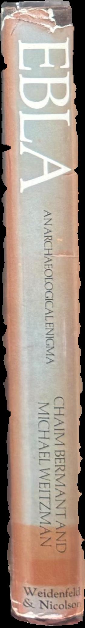 Ebla : an archaeological enigma / Chaim Bermant & Michael Weitzman spine