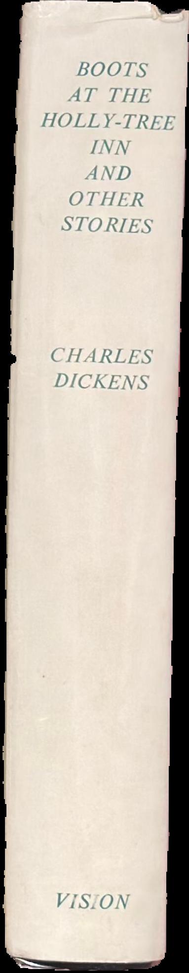 Boots at the Holly-tree Inn and other stories / by Charles Dickens spine