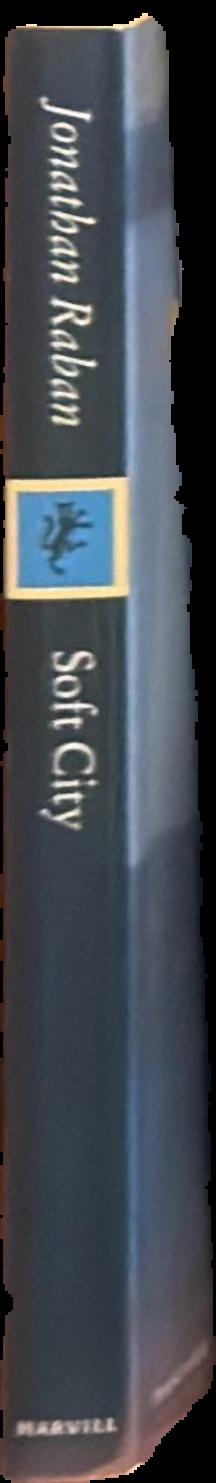 Soft city / Jonathan Raban spine