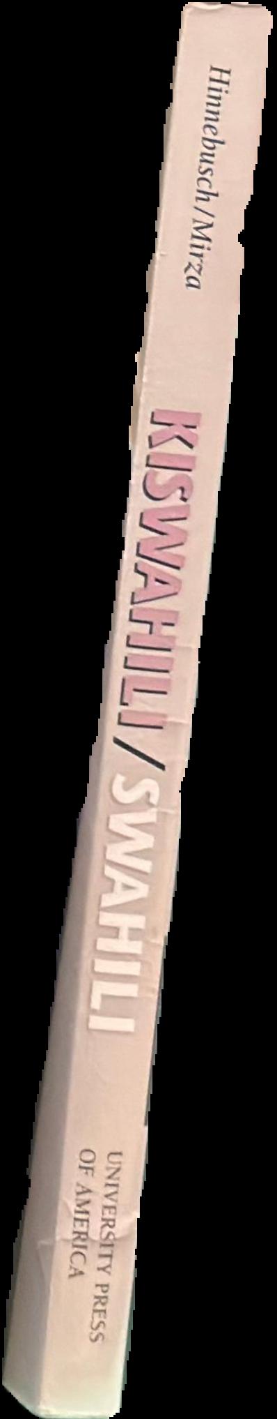 Kiswahili : msingi wa kusema kusoma na kuandika = Swahili : a foundation for speaking, reading and writing spine
