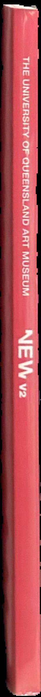 New v2 : Selected recent acquisitions, 2009 –2011 \ University of Queensland Art Musuem spine