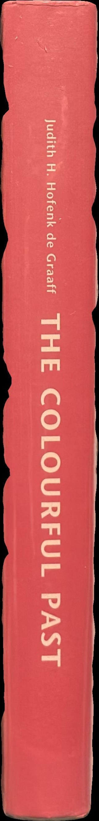 The colourful past : origins, chemistry and identification of natural dyestuffs spine