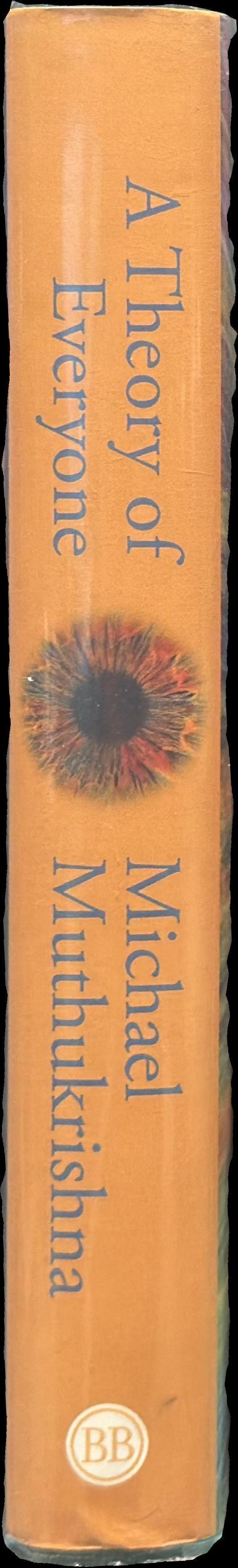 A theory of everyone : who we are, how we got here, and where we're going spine