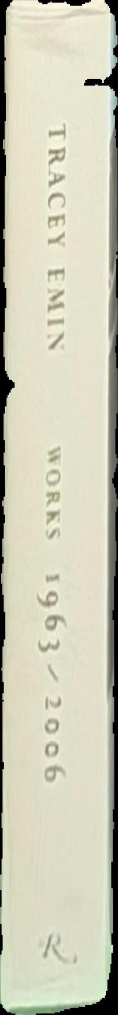 Tracey Emin : works 1963-2006 spine
