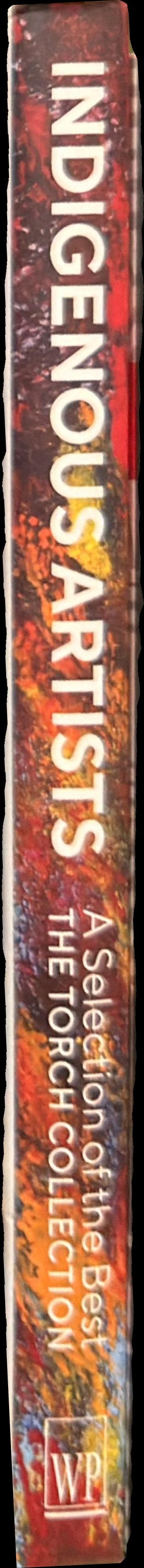 Indigenous artists : a selection of the best - the Torch collection spine