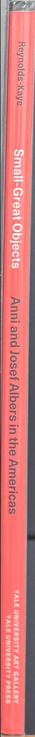 Small-great objects : Anni and Josef Albers in the Americas spine