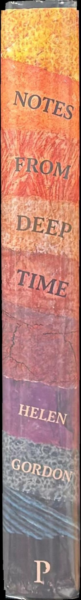 Notes from deep time : a journey through our past and future worlds spine