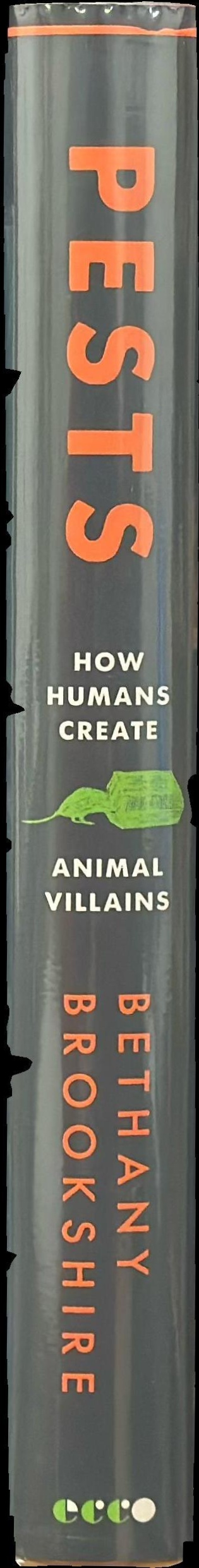 Pests : how humans create animal villains spine