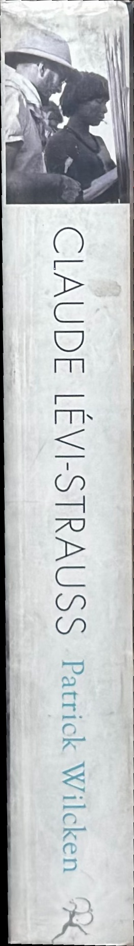 Claude Levi-Strauss : the poet in the laboratory spine