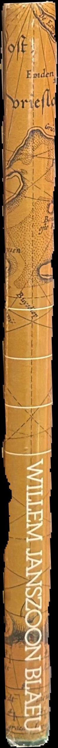 Willem Jansz. Blaeu : a biography and history of his work as a cartographer and publisher spine