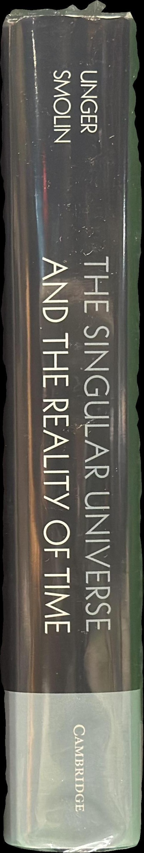 The singular universe and the reality of time : a proposal in natural philosophy spine